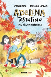Adelina Testafina e la chiave misteriosa