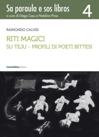 Riti Magici Su Teju - Profili di Poeti Bittesi