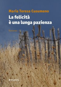 La felicità è una lunga pazienza