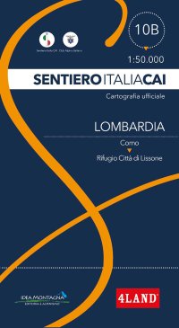 Sentiero Italia CAI. Lombardia Da Como a Rifugio Città di Lissone in Val Adamè