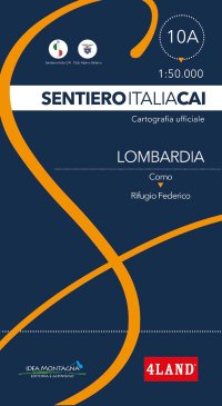 Sentiero Italia CAI. Lombardia Da Como a Rifugio Federico in Dosdè