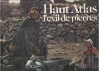 Haut-Atlas: L'exil de pierres