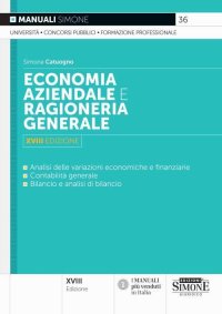 036 Economia aziendale e ragioneria generale. Analisi delle variazioni economiche e finanziarie, contabilità generale, bilancio e analisi di bilancio