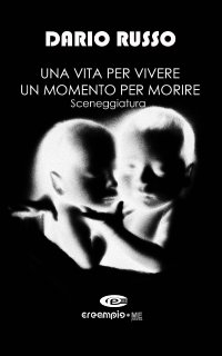 Una vita per vivere, un momento per morire