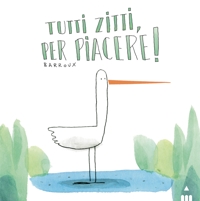 Tutti zitti per piacere!