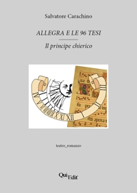 Allegra e le 96 tesi. Il principe chierico