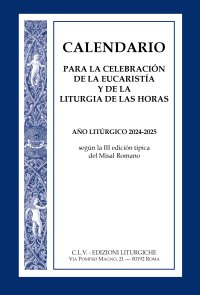 Calendario para la celebración de la eucaristía y de la liturgia de las horas según la III edición típica del Misal Romano. Año litúrgico 2024-2025