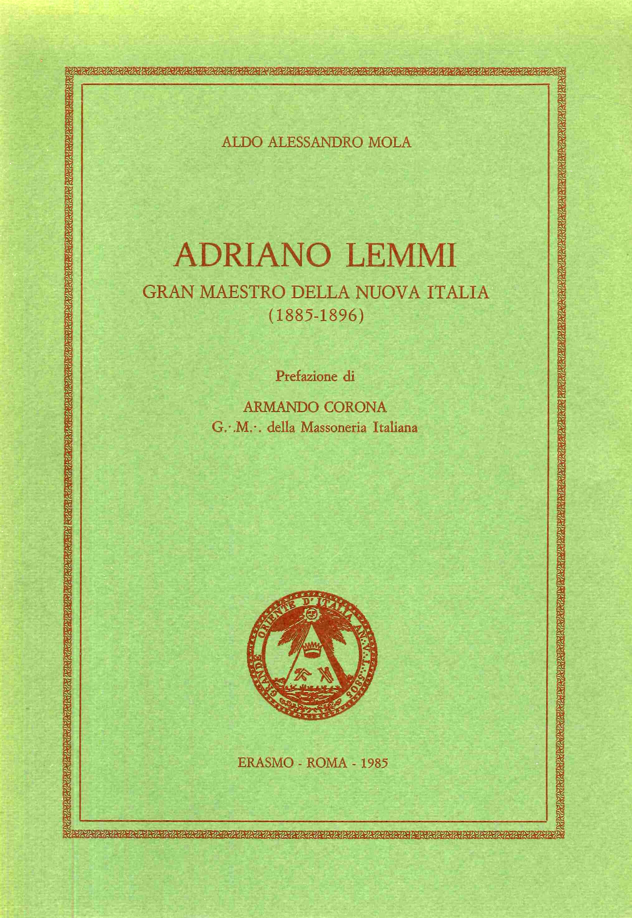 Adriano Lemmi. Il Gran maestro della Nuova Italia (1885-1896)