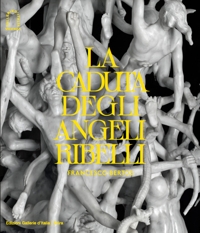 Francesco Bertos e la Caduta degli angeli ribelli