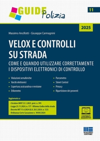 Velox e controlli su strada. Come e quando utilizzare correttamente i dispositivi elettronici