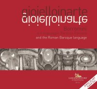 Gioielloinarte. Borromini e il linguaggio Barocco Romano-Borromini and the Roman Baroque language