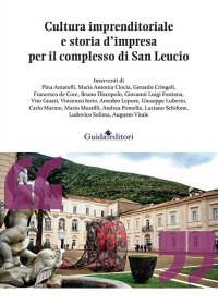 Cultura imprenditoriale e storia d'impresa per il complesso di San Leucio