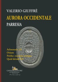 Aurora occidentale. Parresia