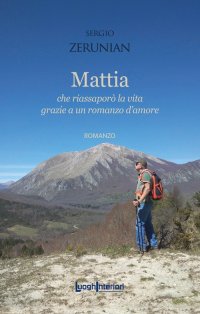 Mattia. Che riassaporò la vita grazie a un romanzo d'amore