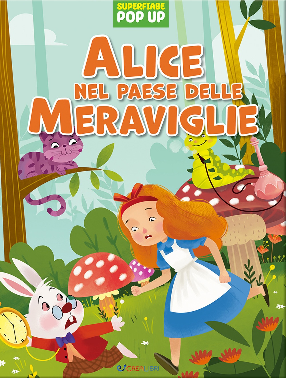 Alice nel paese delle meraviglie. Superfiabe pop up