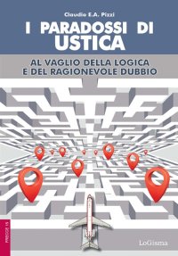 I paradossi di Ustica. Al vaglio della logica e del ragionevole dubbio