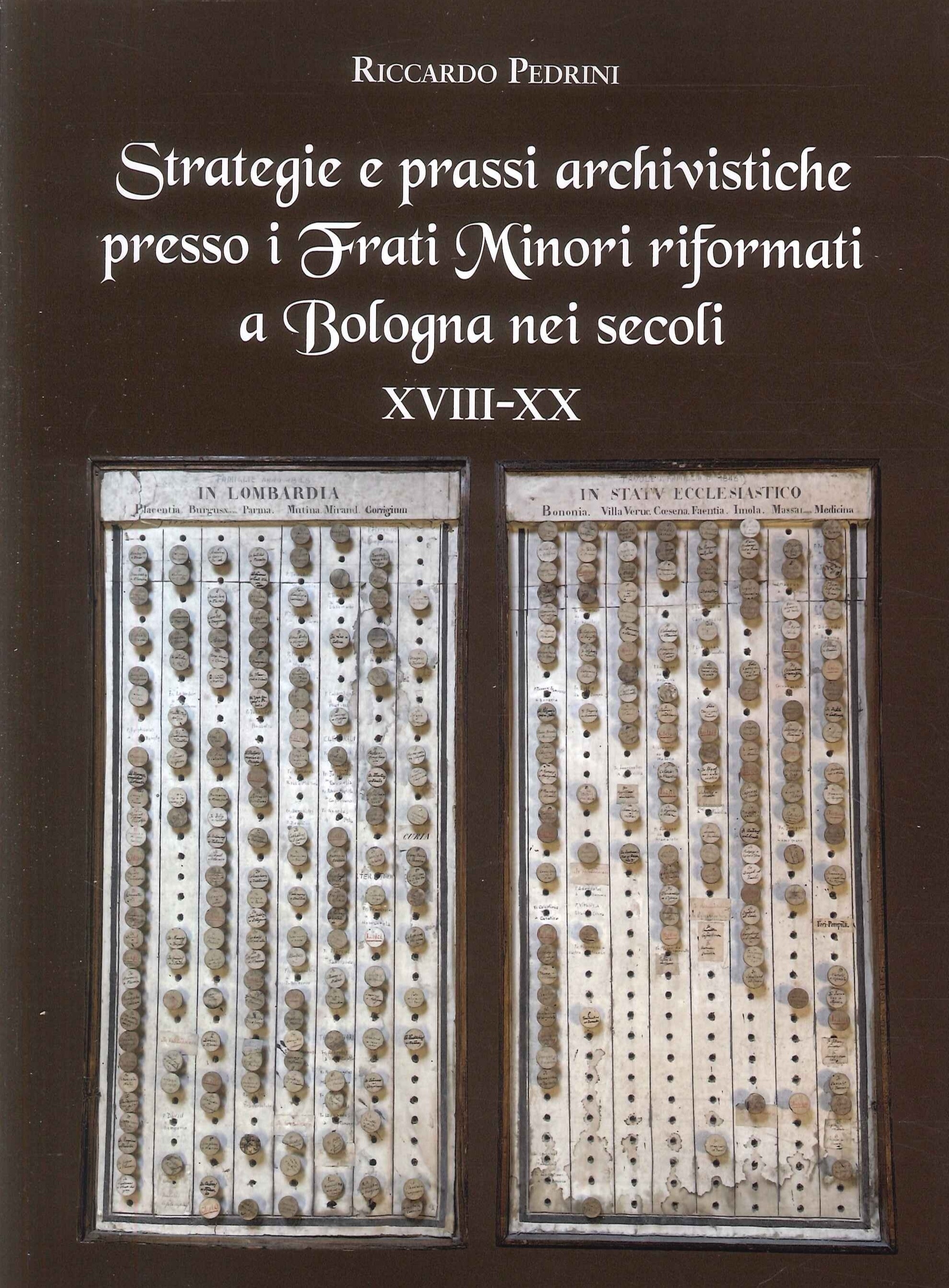 Strategie e prassi archivistiche presso i frati Minori Riformati a Bologna