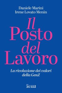 Il posto del lavoro. La rivoluzione della GenZ