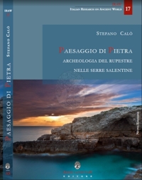 Paesaggio di pietra. Archeologia del rupestre nelle Serre Salentine