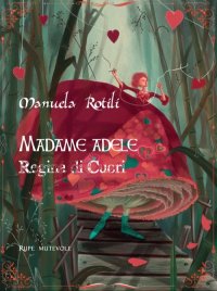 Madame Adele. Regina di cuori