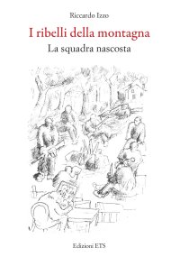 I ribelli della montagna. La squadra nascosta