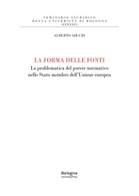 La forma delle fonti. La problematica del potere normativo nello Stato membro dell'Unione europea