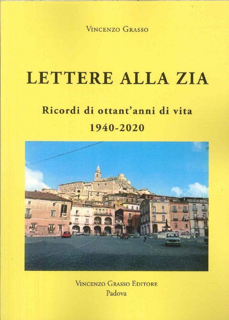 Lettere alla Zia. Ricordi di ottant'anni di vita 1940-2020
