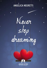 Never stop dreaming