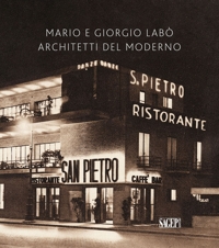 Mario e Giorgio Labò. Architetti del Moderno