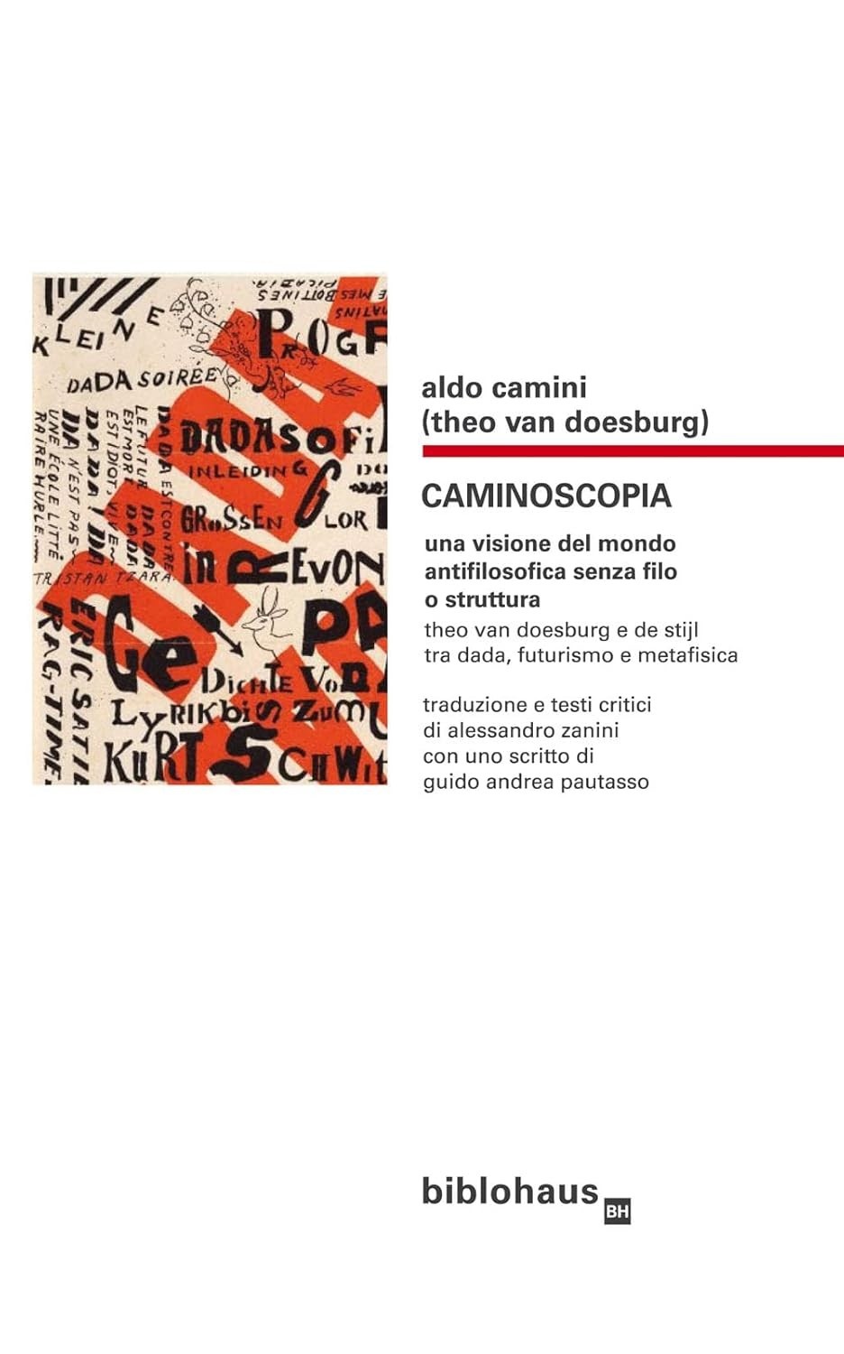 Caminoscopia. Una visione del mondo antifilosofica senza filo o struttura. Theo Van Doesburg e De Stijl tra dada, futurismo e metafisica