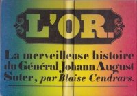L'Or. La Merveilleuse Histoire du General Johann August Suter