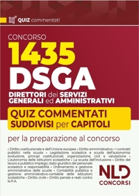 Concorso DSGA. 1435 direttori dei servizi generali ed amministrativi. Quiz commentati suddivisi per capitoli per la preparazione al concorso. Con espansione online