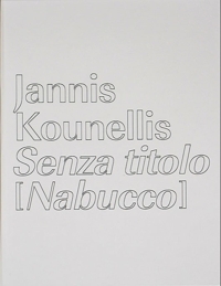Jannis Kounellis. Senza Titolo [ Nabucco ]