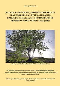 Raccolta di poesie, aforismi correlati di autori della letteratura del Barocco (seconda parte) e fotografie di febbraio-maggio 2024 (terza parte)