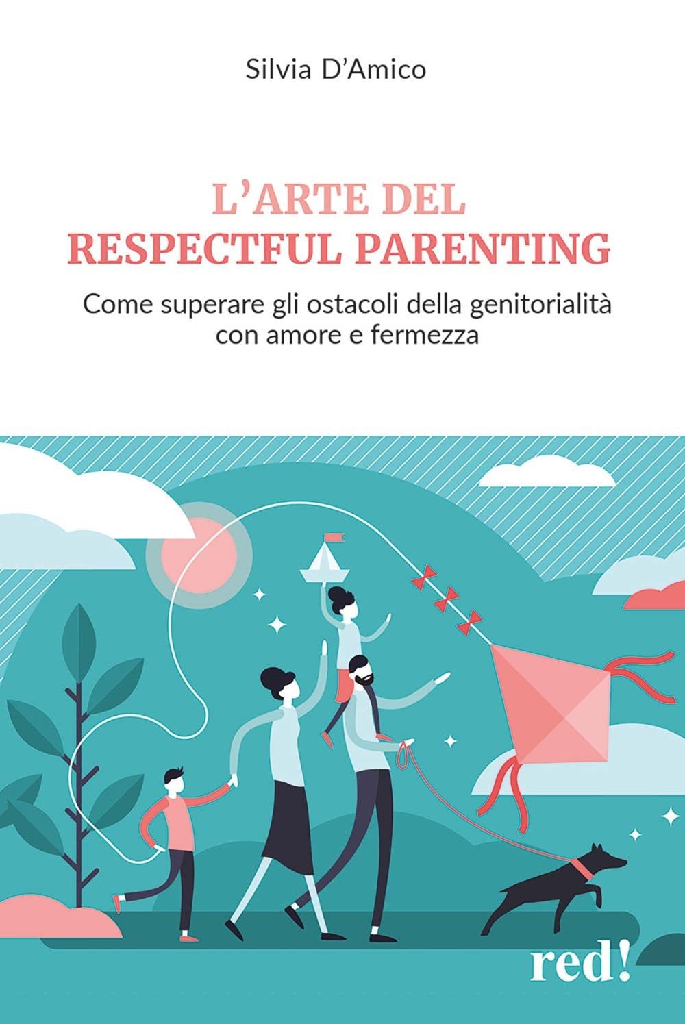 Respectful parenting. Fiducia e rispetto nella relazione genitori-figli
