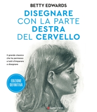 Disegnare con la parte destra del cervello