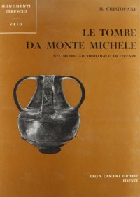 Tombe da Monte Michele nel Museo Archeologico di Firenze (Le)