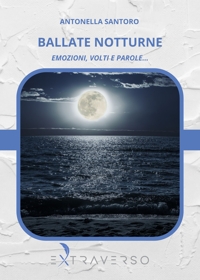 Ballate notturne. Emozioni, volti e parole