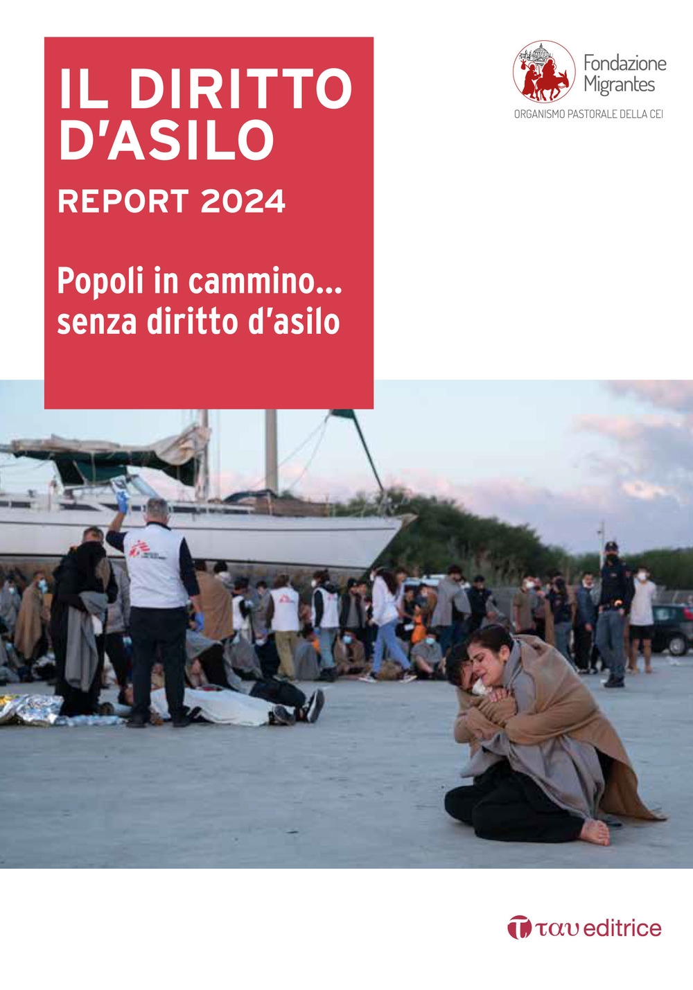 Il diritto d'asilo. Report 2024