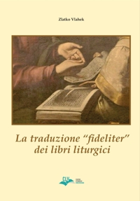 La traduzione fideliter dei libri liturgici