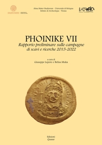 Phoinike VII. Rapporto preliminare sulle campagne di scavi e ricerche 2015-2022
