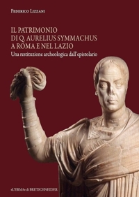 Il patrimonio di Q. Aurelius Symmachus a Roma e nel Lazio. Una restituzione archeologica dall'epistolario