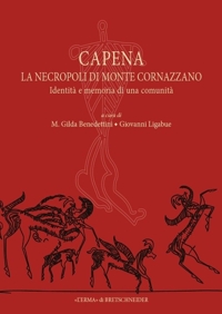 Capena. La necropoli di Monte Cornazzano. Identità e memoria di una comunità