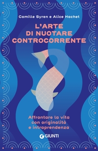 L'arte di nuotare controcorrente