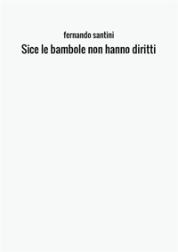 Le bambole non hanno diritti. SICE