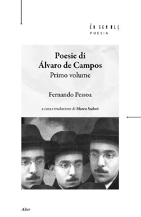 Poesia di Álvaro de Campos. Vol. 1