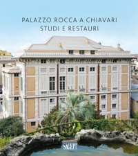 Palazzo Rocca a Chiavari. Studi e Restauri
