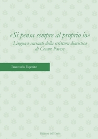 «Si pensa sempre al proprio io». Lingua e varianti della scrittura diaristica di Cesare Pavese