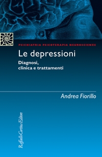Le depressioni. Diagnosi, clinica, trattamenti