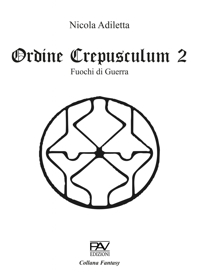 Ordine Crepusculum 2 - Fuochi di Guerra